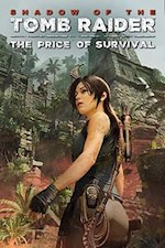 Shadow of the Tomb Raider : The Price of Survival