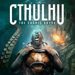 Cthulhu&nbsp;: The Cosmic Abyss 