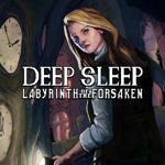 Deep Sleep: Labyrinth of the Forsaken