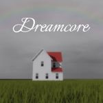 Dreamcore