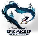 Epic Mickey : Rebrushed