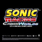 Sonic Racing : CrossWorlds