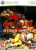 Dead Island : Ryder White