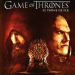 Game of Thrones : Le Trône de Fer