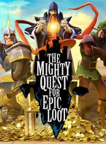 The Mighty Quest for Epic Loot